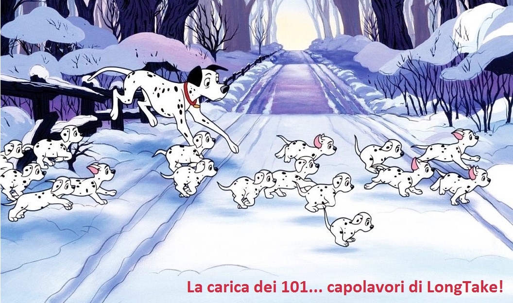 La carica dei 101... capolavori di LongTake!