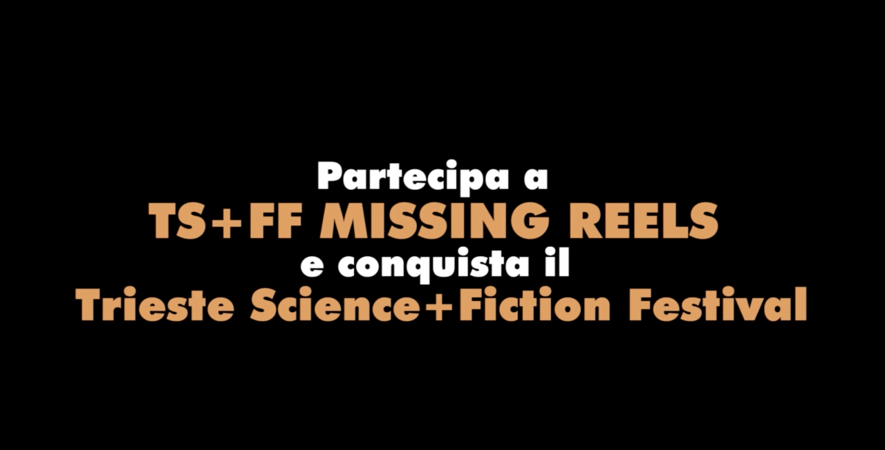 TS+FF MISSING REELS CONTEST: vinci 3 notti a Trieste realizzando un video per il Festival