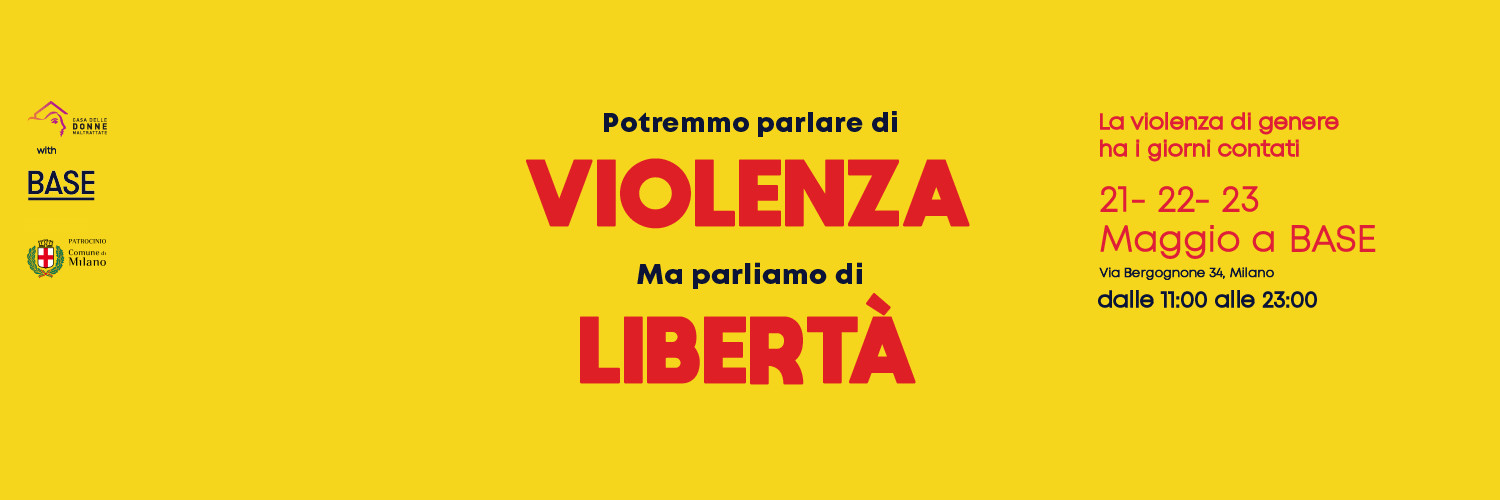 La violenza di genere ha i giorni contati - CADMI a BASE Milano il 21, 22 e 23 maggio