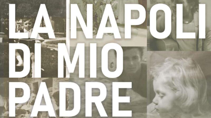 La Napoli di mio padre di Alessia Bottone
