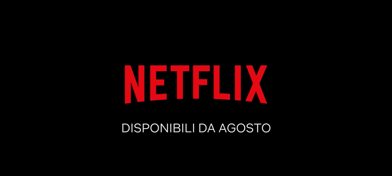 Netflix: le novità in arrivo ad agosto