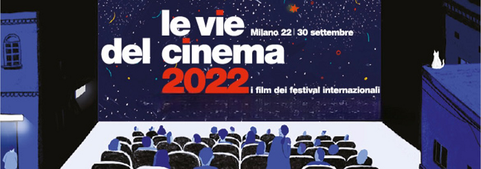 Le vie del cinema 2022: i film di Venezia, Locarno e Cannes a Milano dal 22 al 30 settembre
