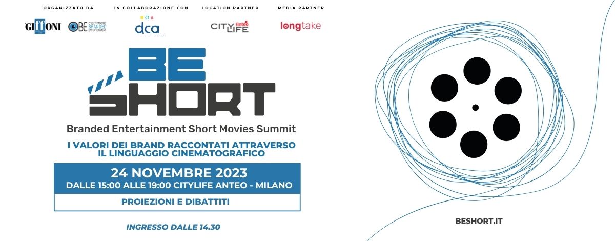 “BE SHORT- Branded Entertainment Short Movies Summit”:  TORNA IL FESTIVAL DEDICATO AI CORTOMETRA