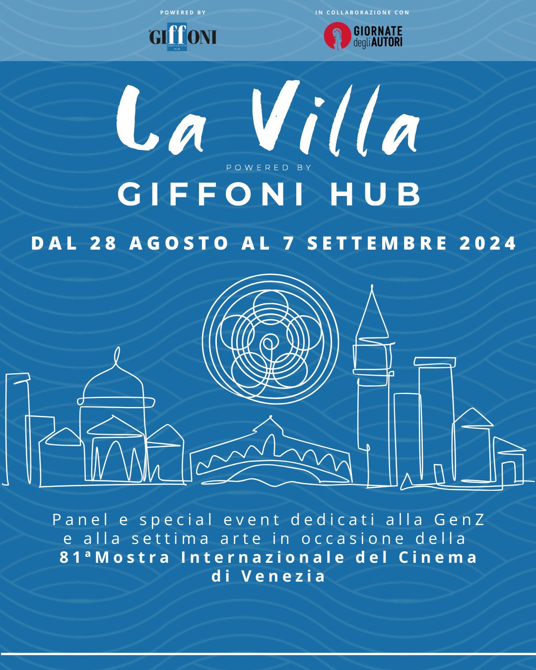 Mostra del Cinema di Venezia: La Villa Powered by Giffoni Hub, in collaborazione con le Giornate degli Autori, apre le porte a 10 giorni di eventi