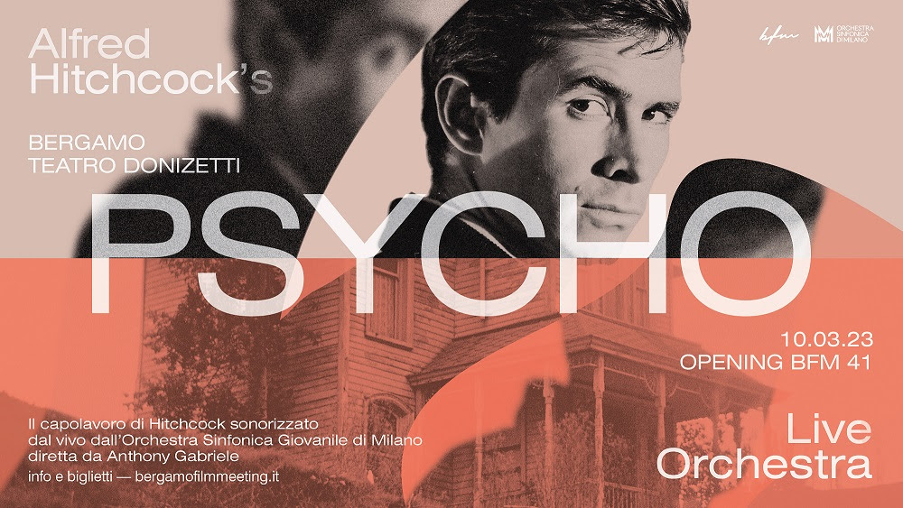 Bergamo Film Meeting, Psycho di Alfred Hitchcock, sonorizzato dall'Orchestra Sinfonica Giovanile di Milano, inaugura il Festival