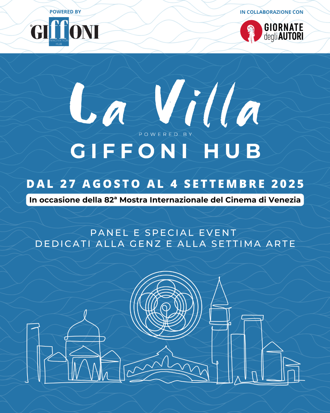 La Villa powered by Giffoni Hub apre le sue porte a cultura, industria del cinema e giovani talenti alla Mostra del Cinema di Venezia