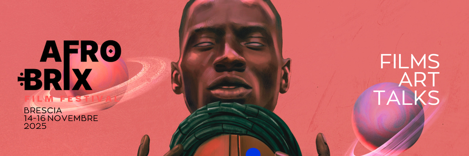 Afrobrix Film Festival 2025 – La VI edizione a Brescia dal 14 al 16 novembre
